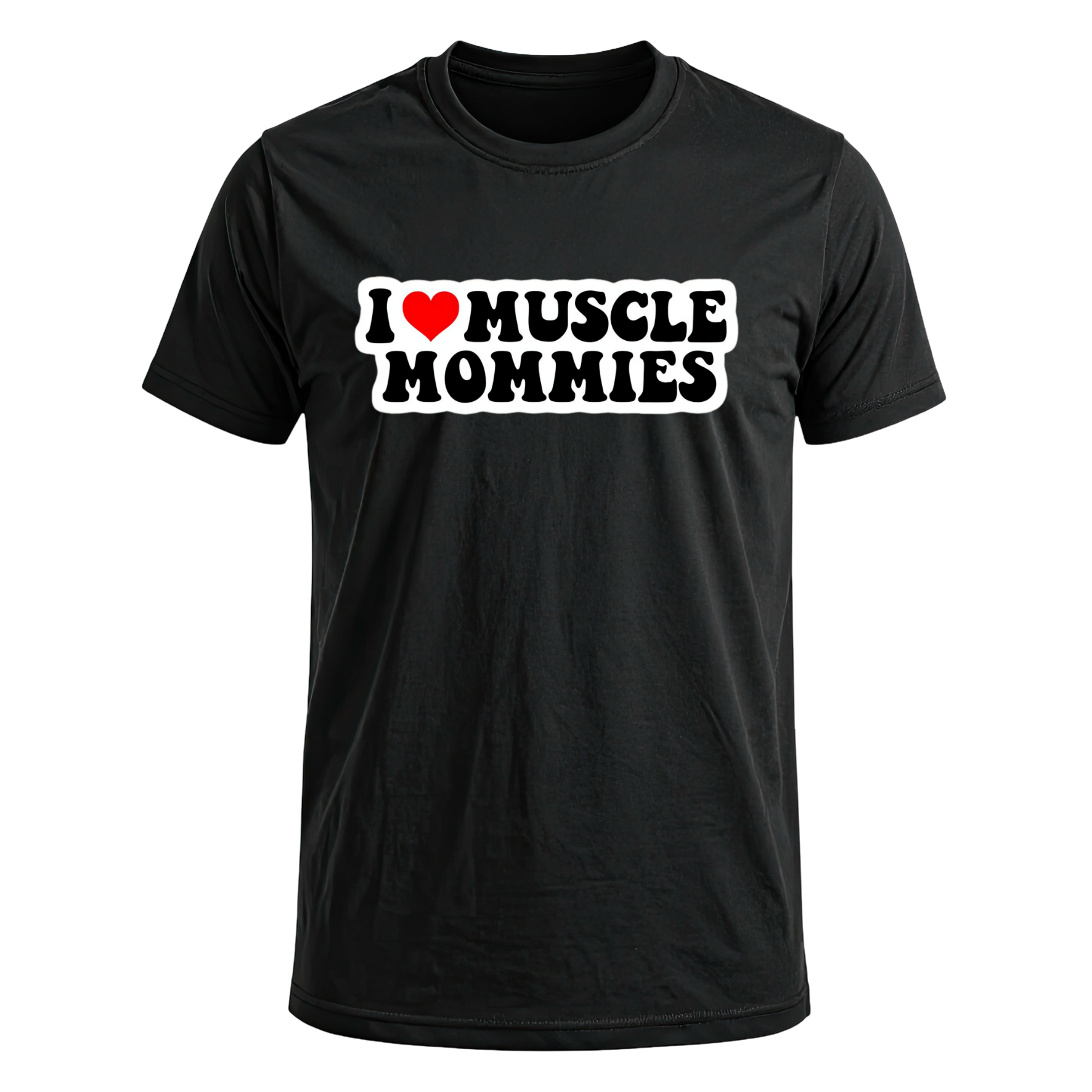 Playera I Love Muscle Mommies